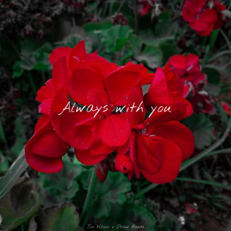 Always With You (feat. Draw Beats) | Boomplay Music