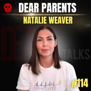 114 - Dear Parents | Natalie Weaver