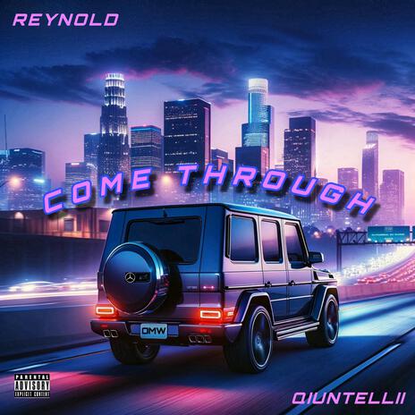 come through ft. Qiuntellii | Boomplay Music