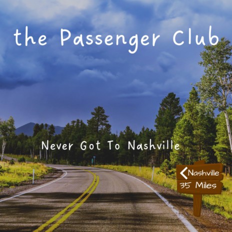 Never Got To Nashville | Boomplay Music