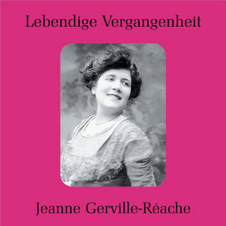 Lebendige Vergangenheit - Jeanne Gerville-Réache