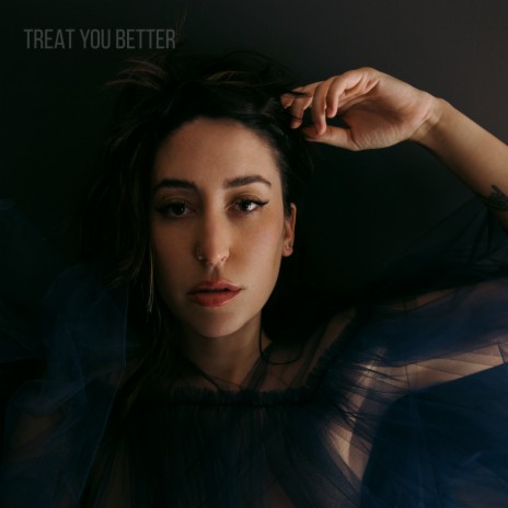 Treat You Better | Boomplay Music