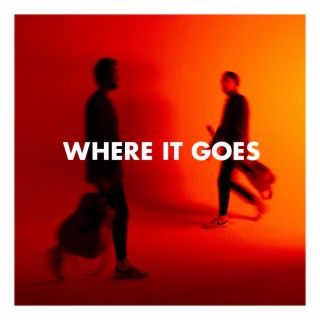 Where It Goes lyrics | Boomplay Music