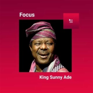 Focus: King Sunny Ade