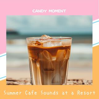 Summer Cafe Sounds at a Resort