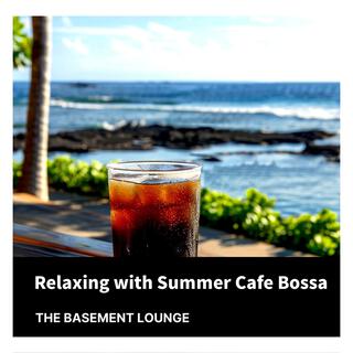 Relaxing with Summer Cafe Bossa