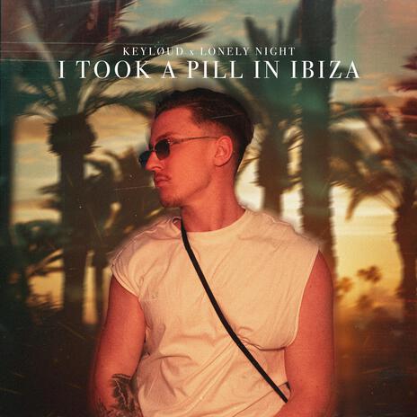 I Took A Pill In Ibiza ft. Lonely Night & Ari | Boomplay Music