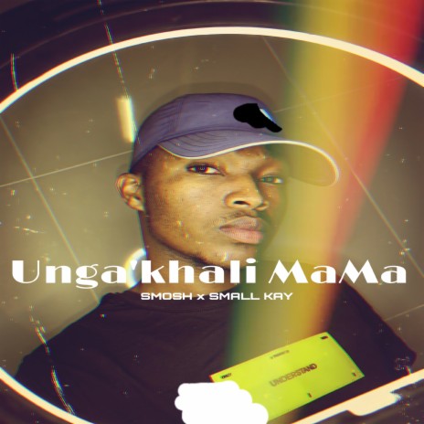 Unga'khali Mama ft. Small kay | Boomplay Music