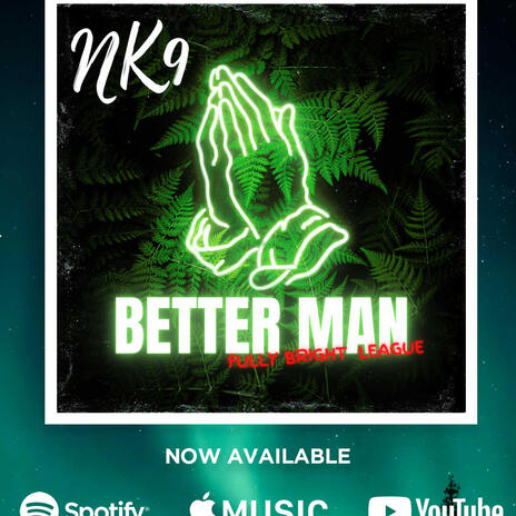 BETTER MAN | Boomplay Music