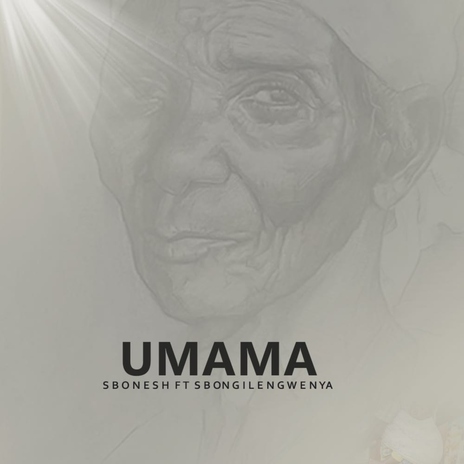 Umama ft. Sbongile Ngwenya | Boomplay Music