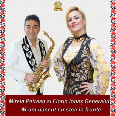 M-Am Nascut Cu Stea In Frunte ft. Florin Ionas Generalul | Boomplay Music