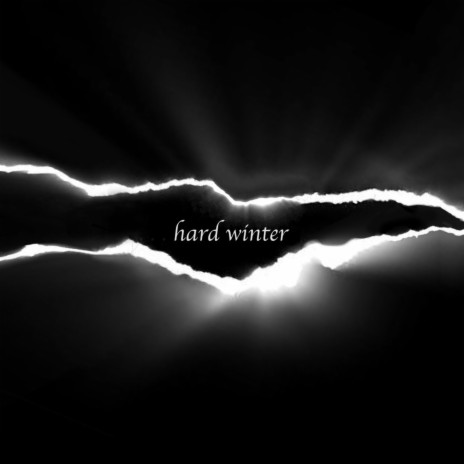 Hard Winter | Boomplay Music