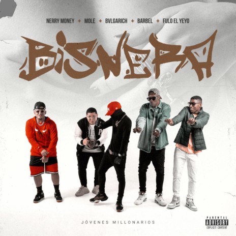 Bisnera ft. Barbel, Mole, Fulo Yeyo & Bvlgarich | Boomplay Music