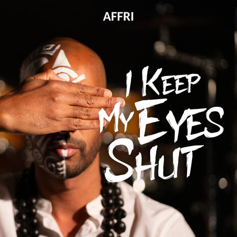 I Keep My Eyes Shut | Boomplay Music