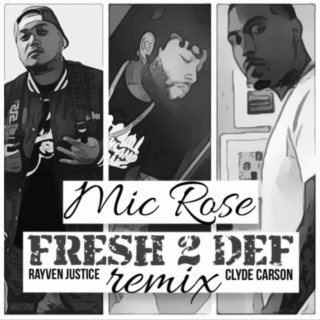 Fresh 2 Def (feat. Rayven Justice & Clyde Carson) (remix) | Boomplay Music