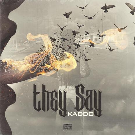 They Say | Boomplay Music