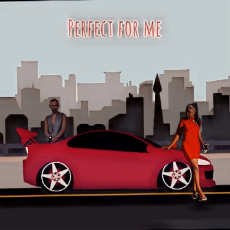 Perfect for me ft yam geezyo | Boomplay Music