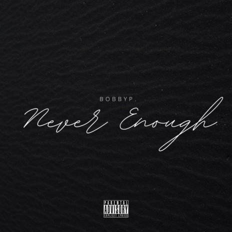 Never Enough | Boomplay Music