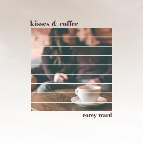kisses & coffee (Demo) | Boomplay Music