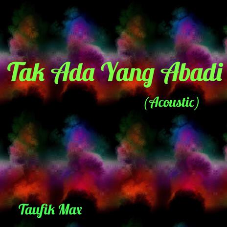 Tak Ada Yang Abadi (Acoustic) | Boomplay Music