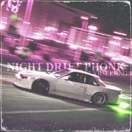 Night Drift Phonk | Boomplay Music