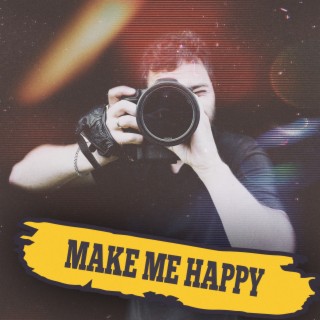 Make Me Happy