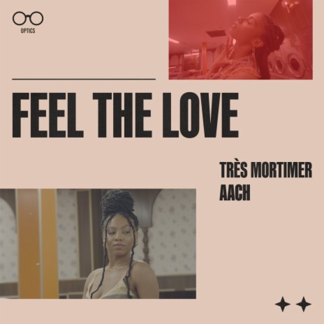 Feel The Love ft. Aach | Boomplay Music