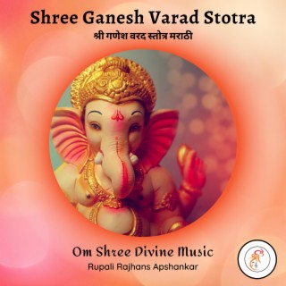 Shree Ganesh Varad Stotra