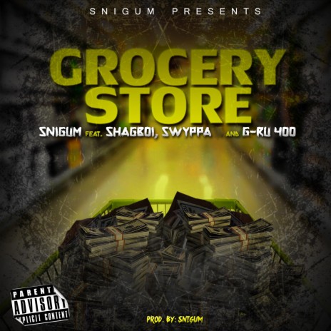 Grocery Store ft. Gru400, Shagboi & Swyppa | Boomplay Music