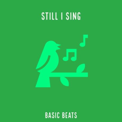 Still I Sing | Boomplay Music