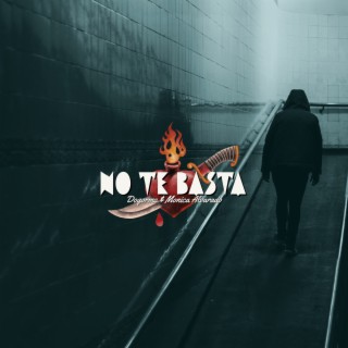 NO TE BASTA