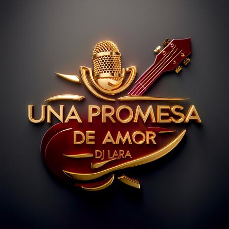 Una Promesa De Amor | Boomplay Music