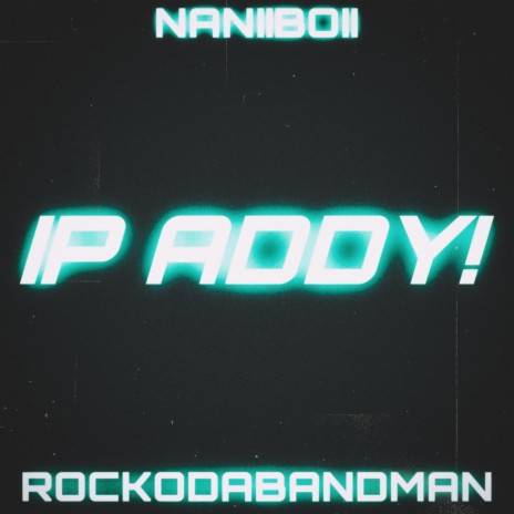 IP Addy! ft. RockoDaBandman | Boomplay Music