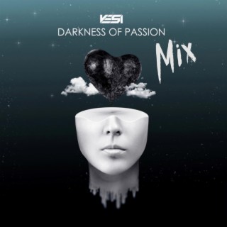 Darkness of Passion (love me Mix)