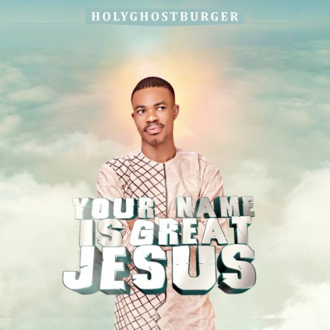 Your Name is Great Jesus | Boomplay Music