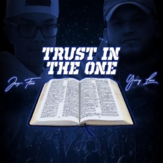 Trust In The One (feat. Yung Lou)