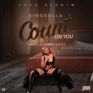 Count On You (feat. NeshaCrazy)