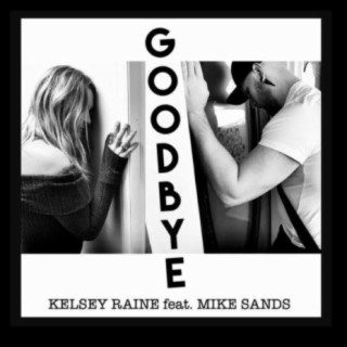 Goodbye (feat. Mike Sands)