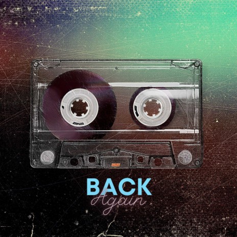 Back Again | Boomplay Music