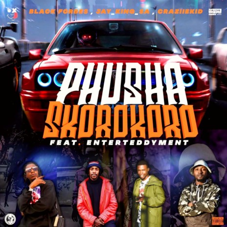 Phusha Skorokoro ft. Jay King SA, Teddy & Craziie | Boomplay Music