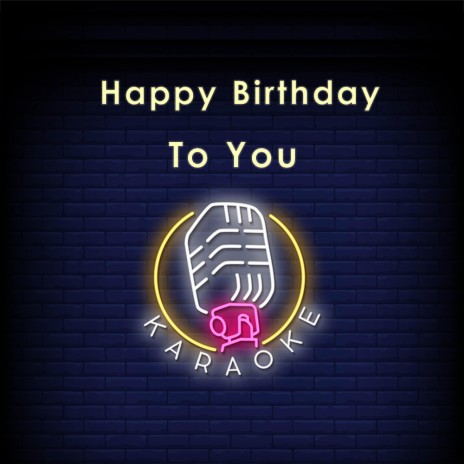 Happy Birthday To You (Karaoke)