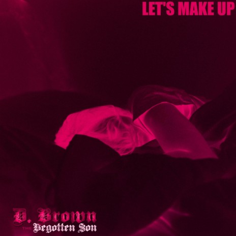 Let's Make Up | Boomplay Music