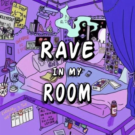 Rave In My Room