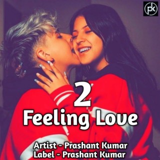 Feeling Love 2