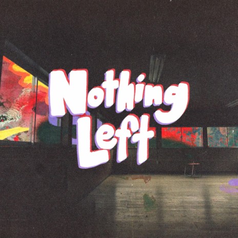 Nothing Left | Boomplay Music