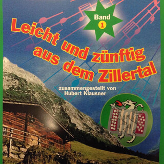 Leicht und zünftig aus dem Zillertal, Folge 1