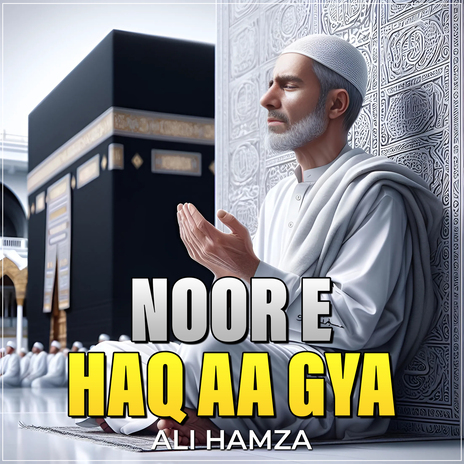 Noor E Haq Aa Gya | Boomplay Music