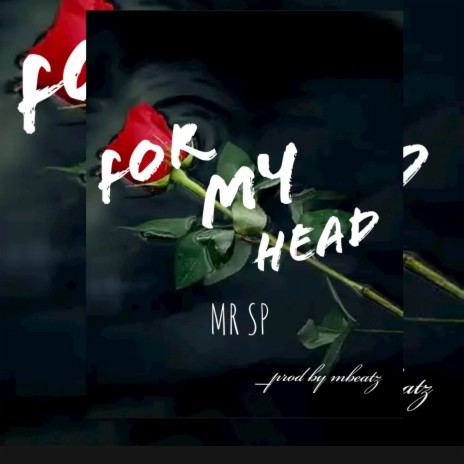 FOR MY HEAD | Boomplay Music