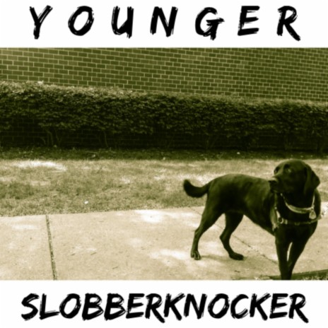 Slobberknocker