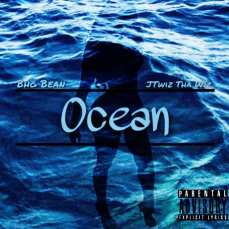 Ocean ft. Bhg Bean | Boomplay Music